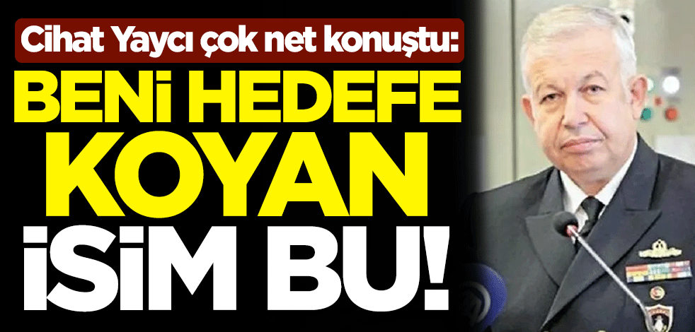 Cihat Yaycı çok net konuştu: Beni hedefe koyan isim bu!