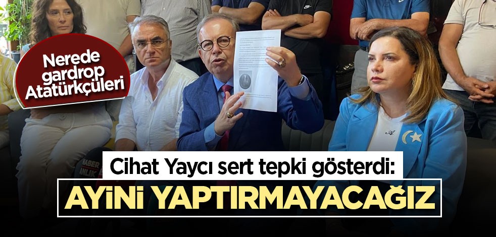 Cihat Yaycı sert tepki gösterdi: Ayini yaptırmayacağız! Nerede gardrop Atatürkçüleri