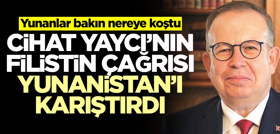 Cihat Yaycı'nın Filistin çağrısı Yunanistan'ı tutuşturdu!