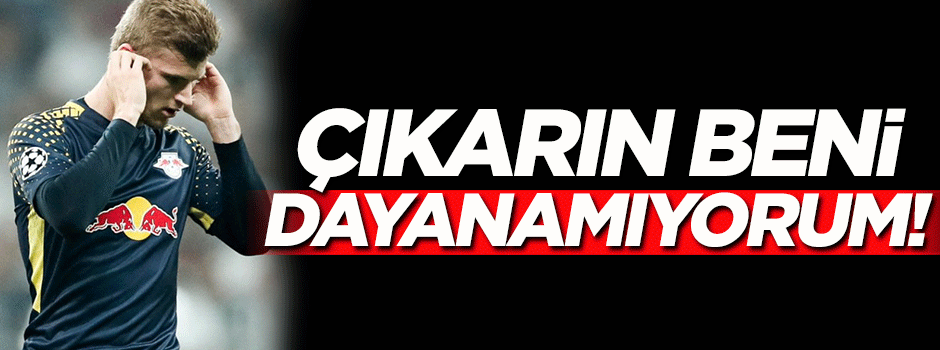 'Çıkarın beni dayanamıyorum'
