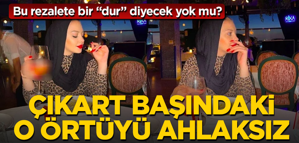 Çıkart başındaki o örtüyü ahlaksız! Bu rezalete bir "dur" diyecek yok mu?
