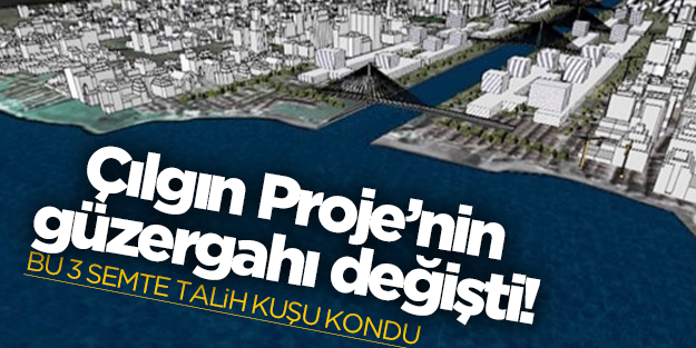 İşte Çılgın Proje'nin güzergahı