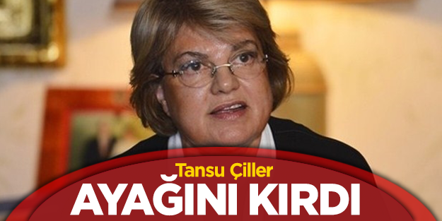 Çiller'in ayağı kırıldı!