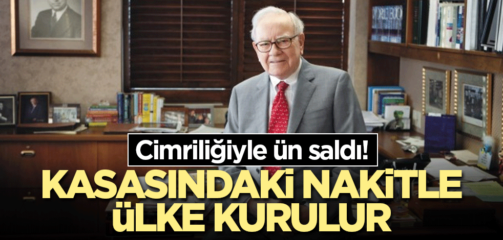 Cimriliğiyle ün saldı! Buffet'ın şirketinin kasasında dudak uçuklatan nakit