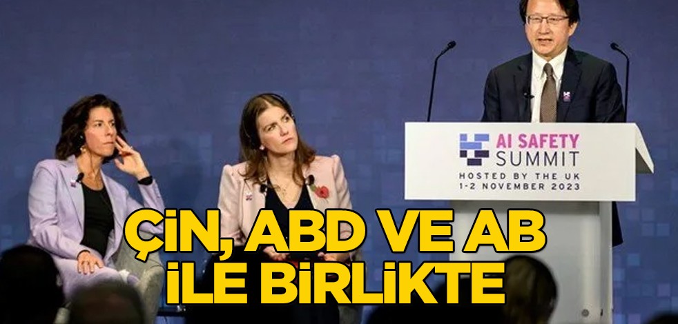 Çin, AB ve ABD'den ortak çalışma için açık açık mesajı: Yapay zeka zirvesi! Anlaşma tamam, resmen duyuruldu!