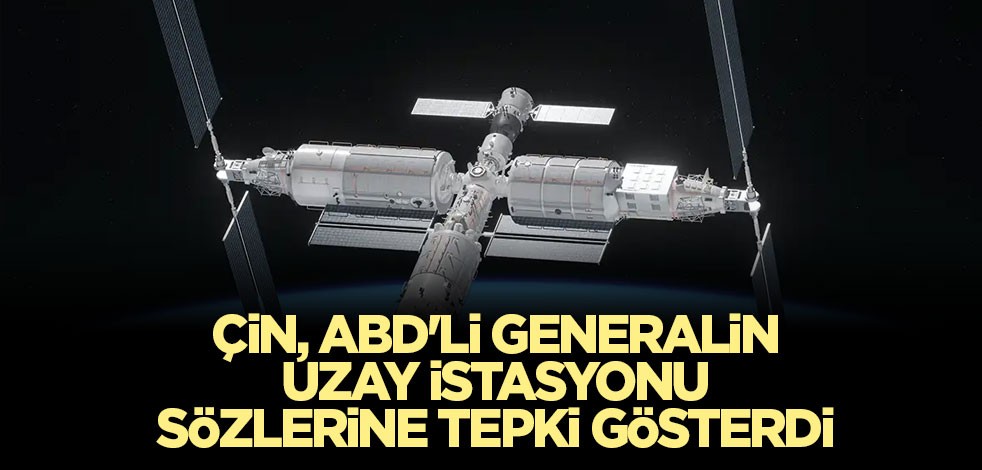 Çin, ABD'li generalin uzay istasyonu sözlerine tepki gösterdi
