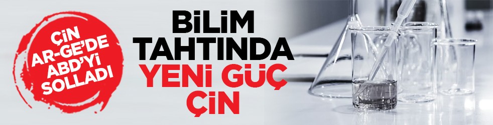 Çin Ar-Ge’de ABD’yi solladı: Bilim tahtında yeni güç Çin