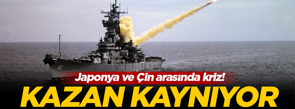 Çin Denizi'nde Tokyo - Pekin arasında gerilim