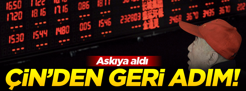 Çin 'devre kesici' uygulamayı askıya aldı!