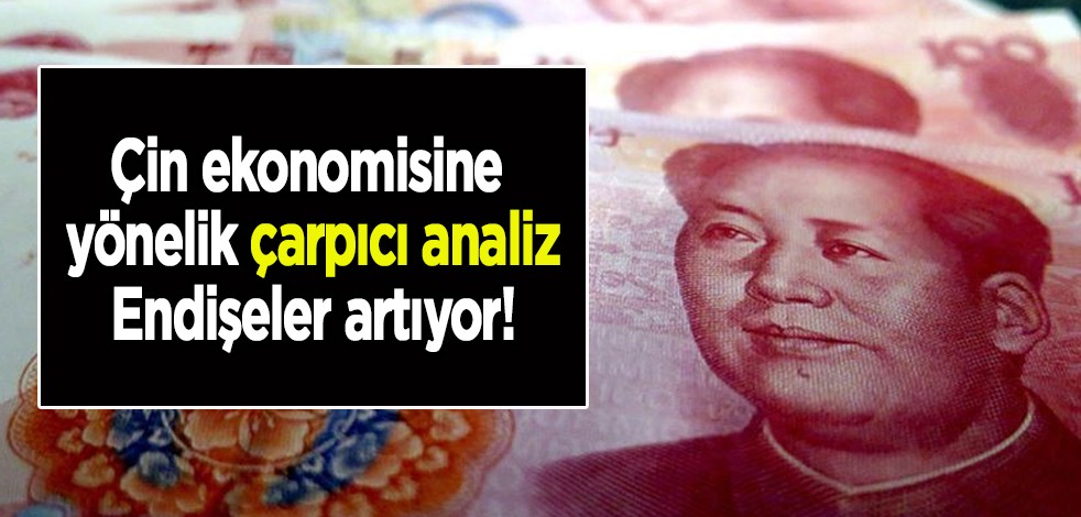 Çin ekonomisine yönelik Analistlerden skandal sözler: Tedirgin eden gelişmeler yaşanabilir çağrısı