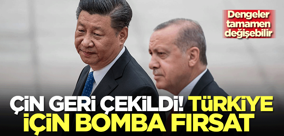 Çin geri çekildi! Türkiye için bomba fırsat