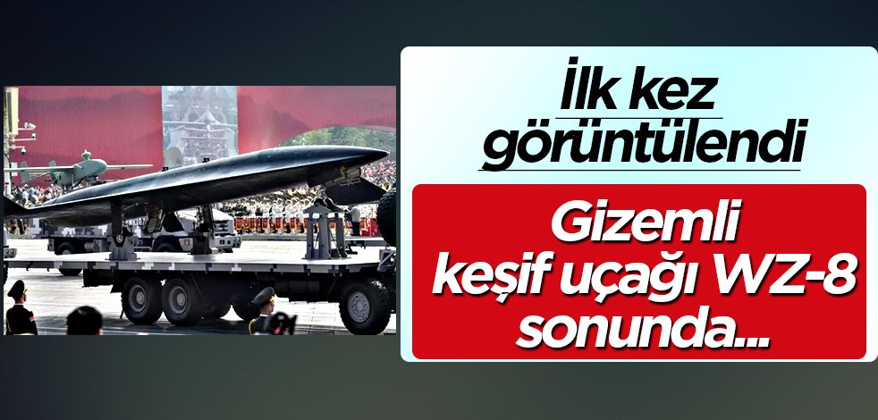 Çin Hava Kuvvetleri’ne ait gizemli keşif uçağı WZ-8, ilk kez gökyüzünde görüntülendi! Ülke basını yazdı