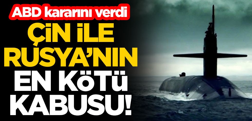 Çin ile Rusya'nın en kötü kabusu! ABD kararını verdi