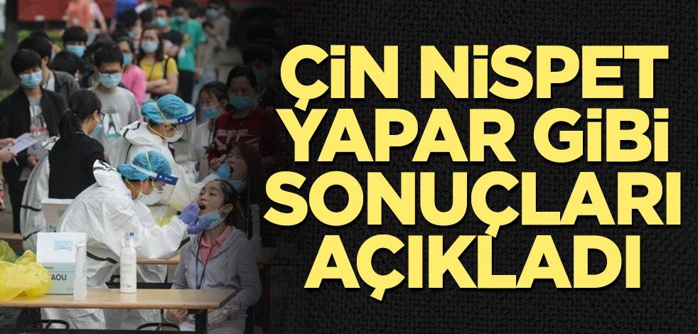 Çin nispet yapar gibi sonuçları açıkladı