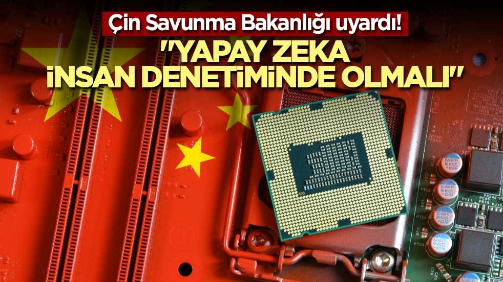 Çin Savunma Bakanlığı uyardı! 