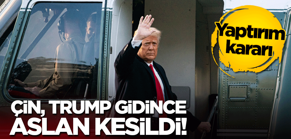Çin, Trump gidince aslan kesildi! Yaptırım kararı