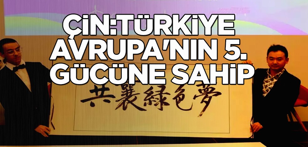 Çin, Türkiye kararını dünyaya ilan etti: Türkiye 5. güce sahip! Çin sinyali verdi