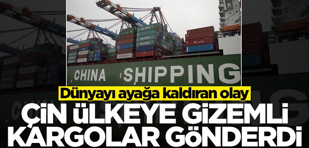 Dünyayı ayağa kaldıran olay! Çin ülkeye gizemli kargolar gönderdi