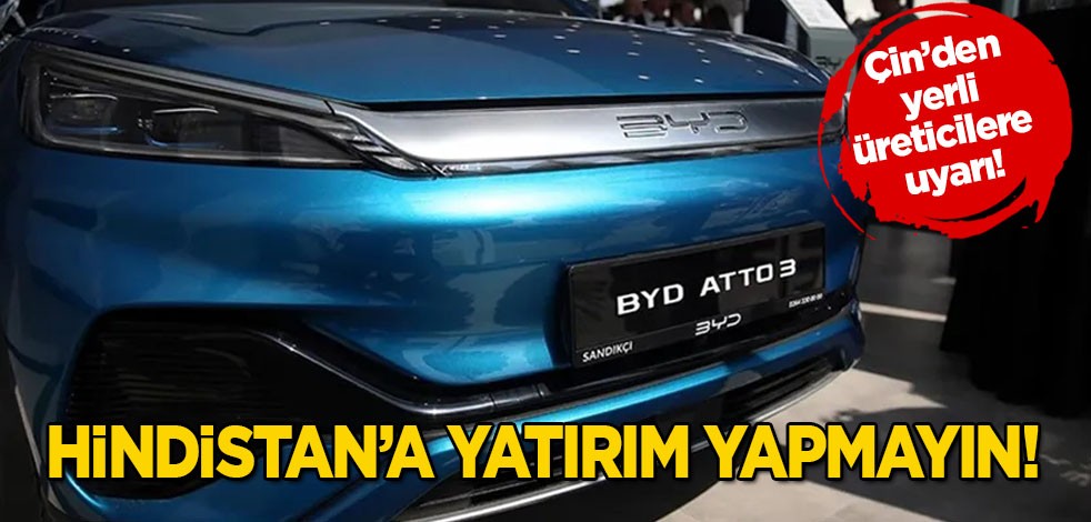 Çin, ülkeye Hindistan ülkesine yatırım yapmayın dedi: Yaptığı çağrı sonrası açıklama! Türkiye'nin Çin planları