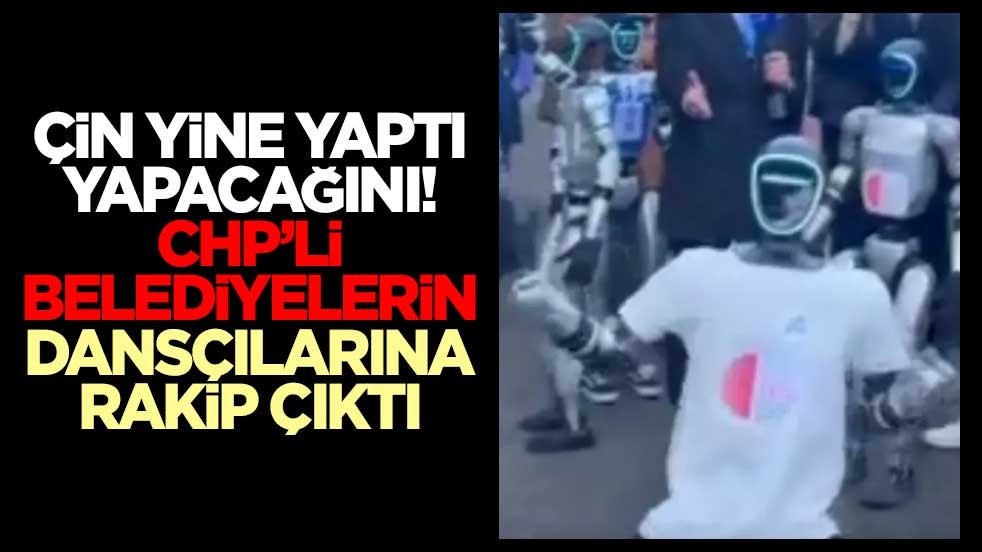 Çin yine yaptı yapacağını! CHP’li belediyelerin dansçılarına rakip çıktı