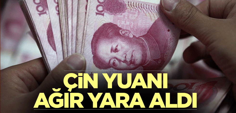 Çin yuanı ağır yara aldı