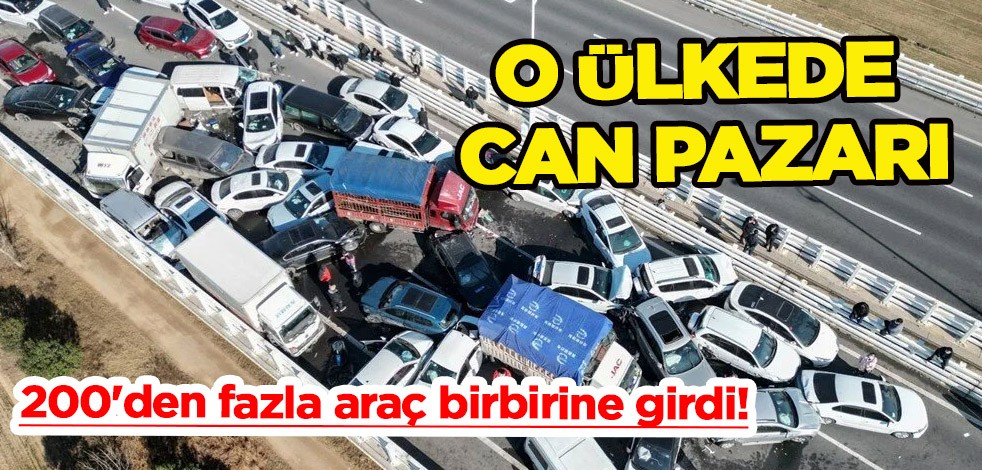Çin'de can pazarı: 200'den fazla araç birbirine girdi! Sis zincirleme kazaya neden oldu