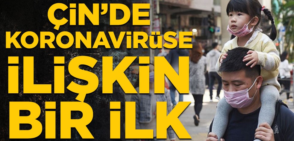 Çin'de koronavirüse ilişkin bir ilk