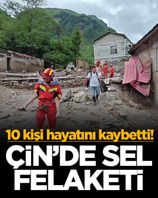 Çin’de sel felaketi! 10 kişi hayatını kaybetti