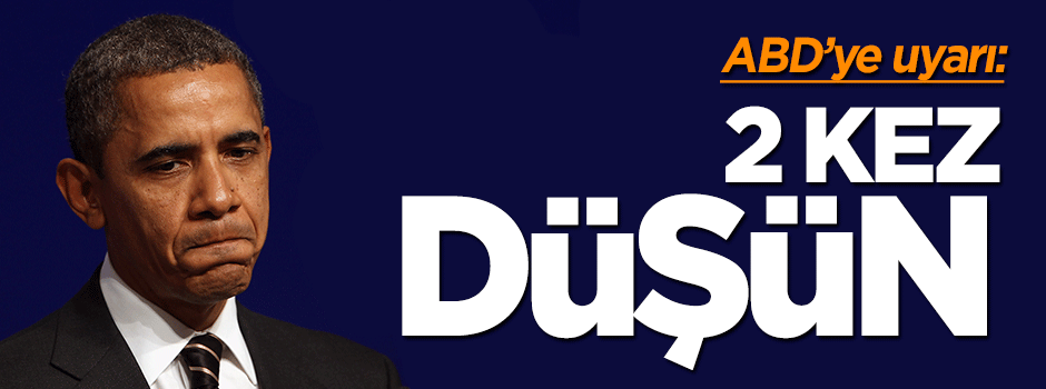 Çin'den ABD'ye uyarı: 2 kez düşün