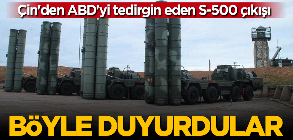 Çin'den ABD'yi tedirgin eden S-500 açıklaması