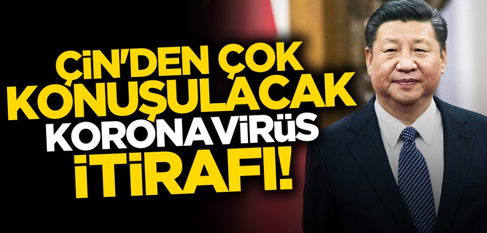 Çin'den çok konuşulacak koronavirüs itirafı: Müdahale konusunda yetersisiz!