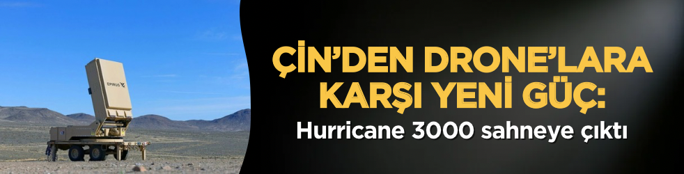 Çin’den drone’lara karşı yeni güç: Hurricane 3000 sahneye çıktı