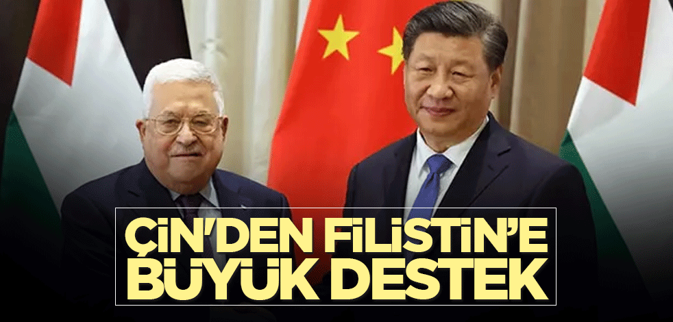 Çin'den Filistin’e büyük destek