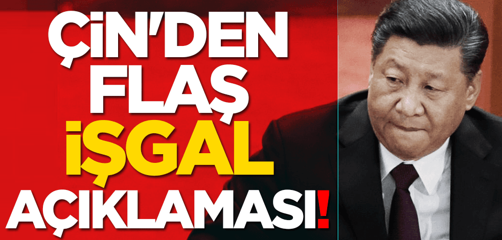 Çin'den flaş işgal açıklaması: 'Rusya'nın Ukrayna'yı işgal etmesi...'