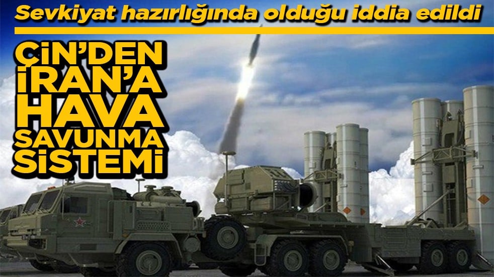 Çin'den İran'a hava savunma sistemi
