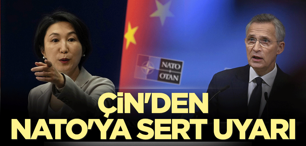 Çin'den NATO'ya sert uyarı