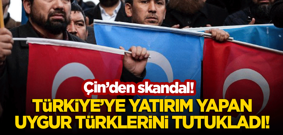 Çin'den skandal! Türkiye'ye yatırım yapan Uygur Türkü iş adamlarını tutukladı!