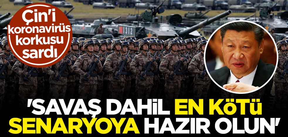Çin'i koronavirüs korkusu sardı: Savaş dahil en kötü senaryoya hazır olun