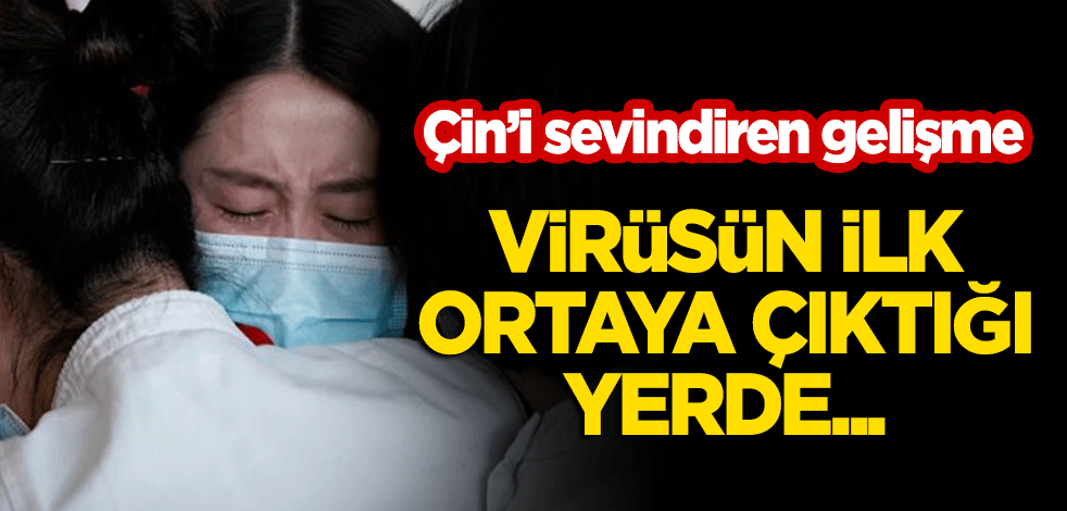Çin'i sevindiren gelişme: Koronavirüs'ün ilk çıktığı yerde...