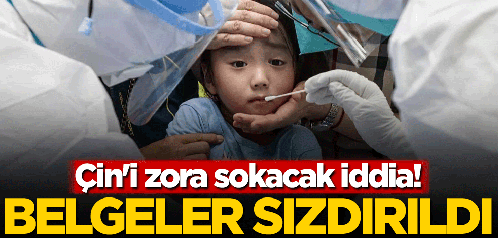 Çin'i zora sokacak iddia! Belgeler sızdırıldı