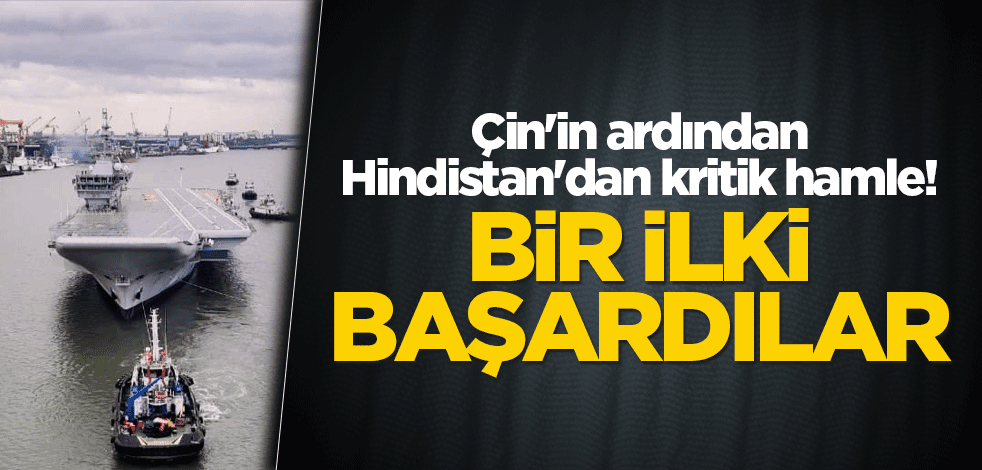 Çin'in ardından Hindistan'dan kritik hamle! Bir ilki başardılar