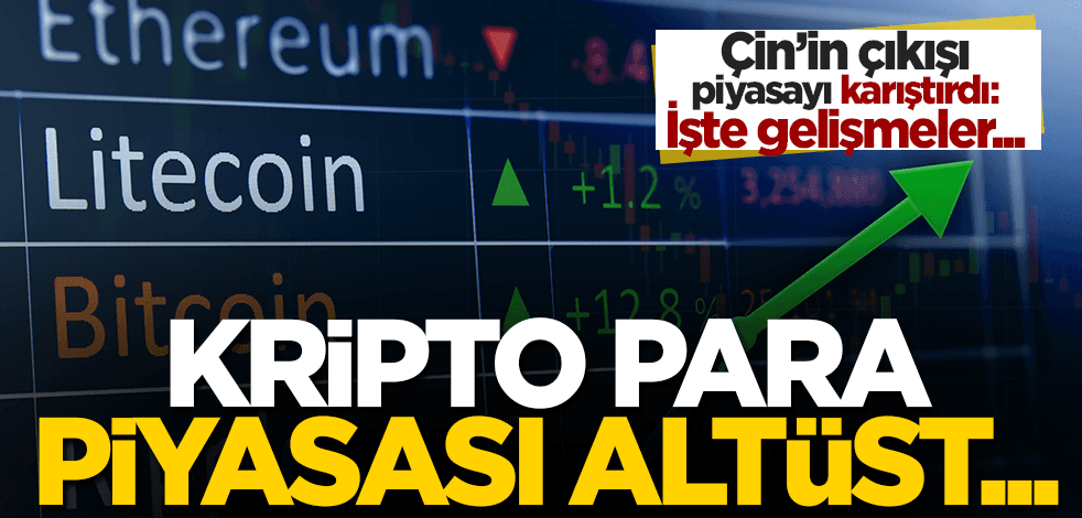 Çin’in çıkışı kripto para piyasalarını atüst etti! Yatırımcılar tedirgin