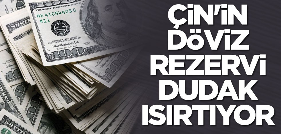 Çin'in döviz rezervi dudak ısırtıyor
