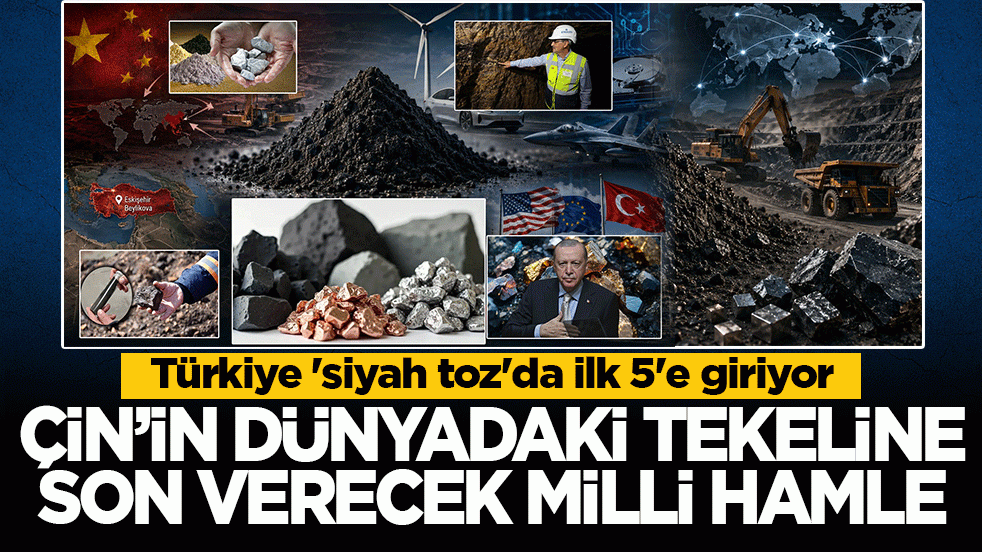 Çin'in dünyadaki tekeline son verecek milli hamle: Türkiye 'siyah toz'da ilk 5'e giriyor
