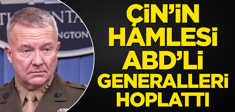 Çin’in hamlesi ABD’li generalleri hoplattı