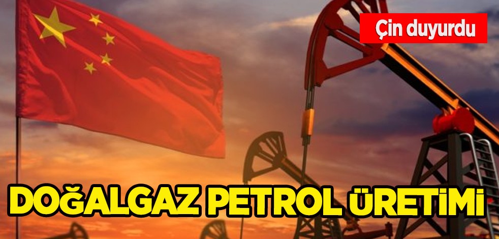 Çin'in petrol devi duyurdu: Büyük kar artışı aldık! Doğalgaz petrol üretimi 21,74 milyar ABD doları