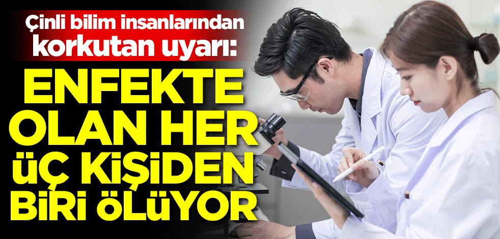 Çinli bilim insanları uyardı