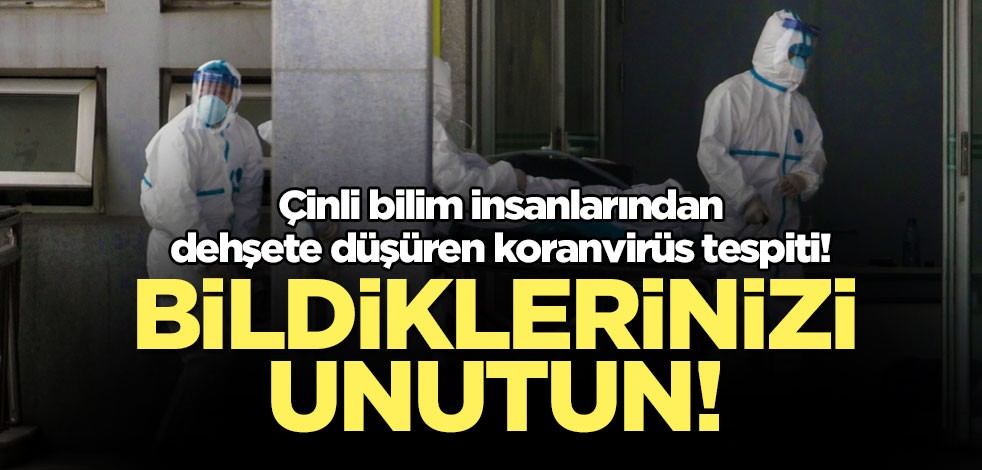 Çinli bilim insanlarından dehşete düşüren koranvirüs tespiti!