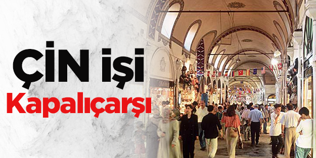 Çinliler Kapalıçarşı'nın benzerini yapacak