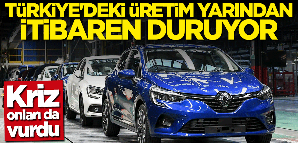 Çip krizi onları da vurdu! Türkiye'deki üretim yarından itibaren duruyor